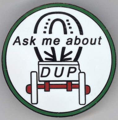 Ask Me About DUP pin